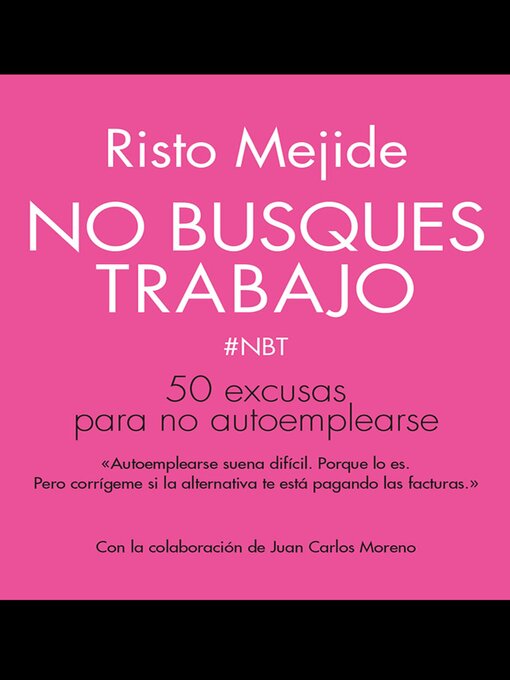 Title details for No busques trabajo by Risto Mejide - Available